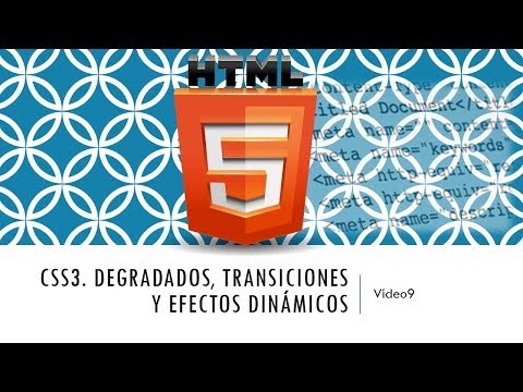 Curso HTML 5  CSS3 II. Degradados y transiciones. Vídeo 9