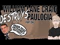 William Lane Craig Destroys Paulogia - Empty Tomb Part 1
