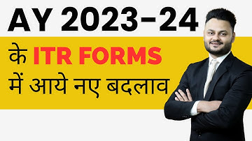 Changes in ITR Form for AY 2023 24 ft @skillvivekawasthi
