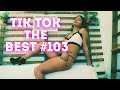 Tik Tok The Best #103 | Лучшие видео Тик Ток | Приколы январь 2022