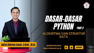 Dasar-Dasar Python -  Alogirtma dan Struktur Data -  Part 2