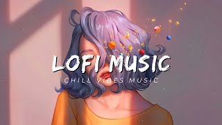 Chill Vibes Music ❀ Deep Concentration 🖊Lofi Hip Hop Music for Work/Study