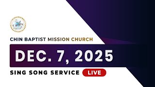 Sing Song Service || Sunday Worship Service || Dec. 7, 2025