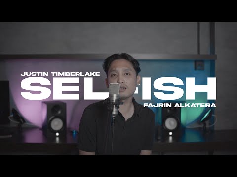 Justin Timberlake – Selfish (Fajrin Alkatera Cover)