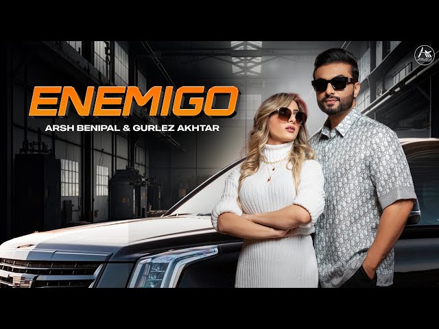 Enemigo - Arsh Benipal | Gurlez Akhtar  | Gur Sidhu | Arsara Music | Latest Punjabi Song 2023