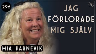 296. Mia Parnevik, Jag Blev Rabiat och Galen | Framgångspodden | Hel intervju