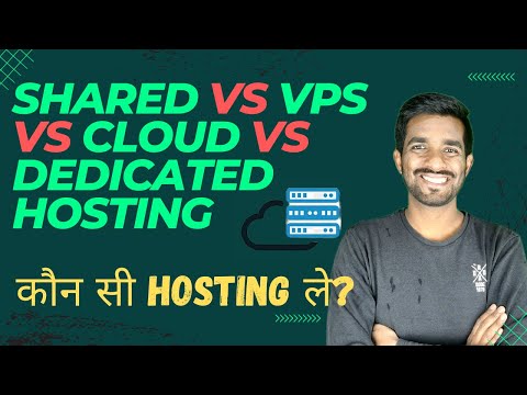 Shared Hosting vs Cloud Hosting vs VPS vs Dedicated Hosting | Hindi | What's The Difference?