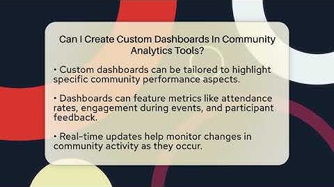 Can I Create Custom Dashboards In Community Analytics Tools? - Everyday-Networking