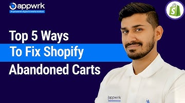 Top 5 Ways to Fix Shopify Abandoned Carts | Shopify Tips & Tricks
