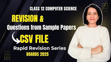 File Handling | CSV FILE REVISION + Questions | CBSE Class 12 Computer Science | Boards 2025