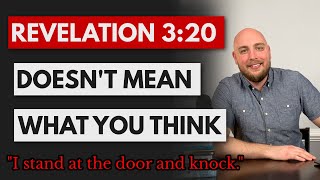 What Revelation 3:20 REALLY Means (