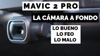 DJI MAVIC 2 PRO - LA CAMARA A FONDO|MEJOR CONFIGURACIÓN