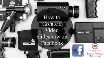 How to Create a Slideshow Video for your Facebook Business Page 🎥