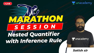 Nested Quantifier with Inference Rule | Marathon Session | GATE CSE 2021 Exam | Satish Sir