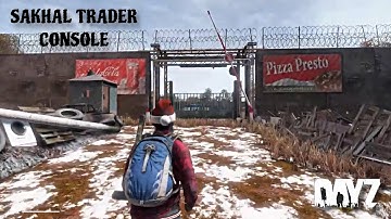 DayZ console trader  SAKHAL map