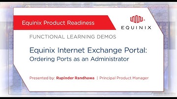 Equinix Internet Exchange Portal - Ordering Ports as an Administrator