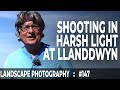 Landscape Photography: Shooting in Harsh Light at Llanddwyn (Ep #147)