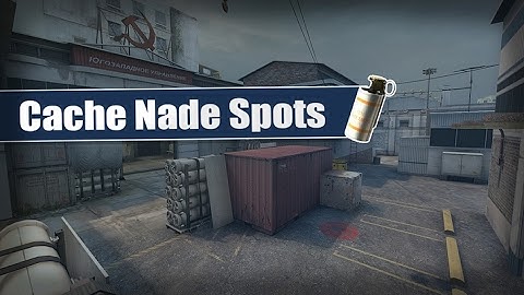CS:GO Cache Smokes, Flashes & Molotovs (NBK SMOKES YOU