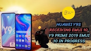 Huawei Y9s Emui 10 Begins - Y9 Prime 2019 EMUI 10 in progress - The Tech Bite