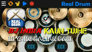 DJ REMIX KAUN TUJHE DJ INDIA | VIRAL TIKTOK || REAL DRUM COVER.