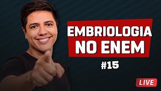 EMBRIOLOGIA  NO ENEM - REVISÃO #15 - Prof. Kennedy Ramos