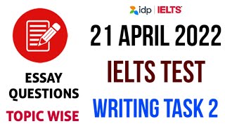 21 APRIL 2022 IELTS WRITING TASK 2 ESSAY QUESTIONS TOPIC WISE