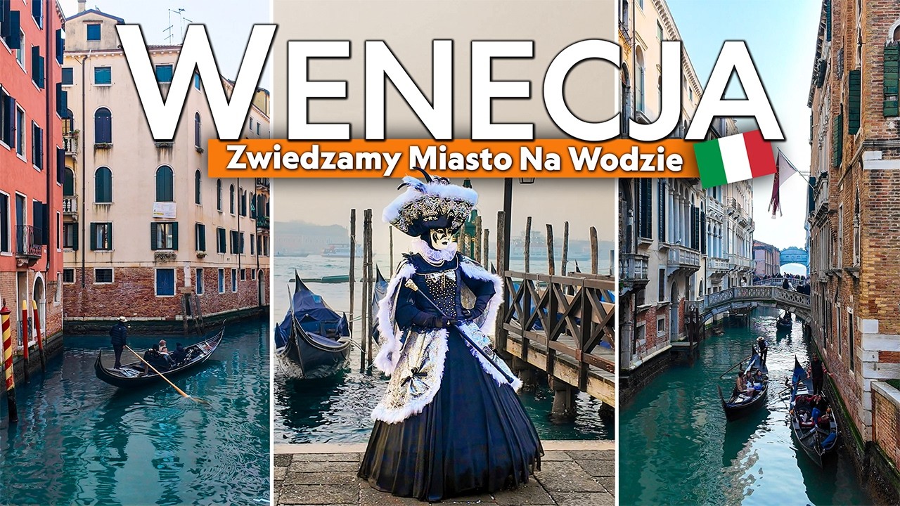 WENECJA WŁOCHY - Zwiedzamy Miasto Na Wodzie | Karnawał, Gondole, Najlepsze Miejsca i Atrakcję !