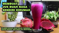 Cara Membuat Jus Buah Naga Sendiri Di Rumah Ala Pedagang - Durasi: 5.42. 