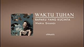 Bapaku Yang Ku Cinta - Maria Shandi [ Audio] - Lagu Rohani