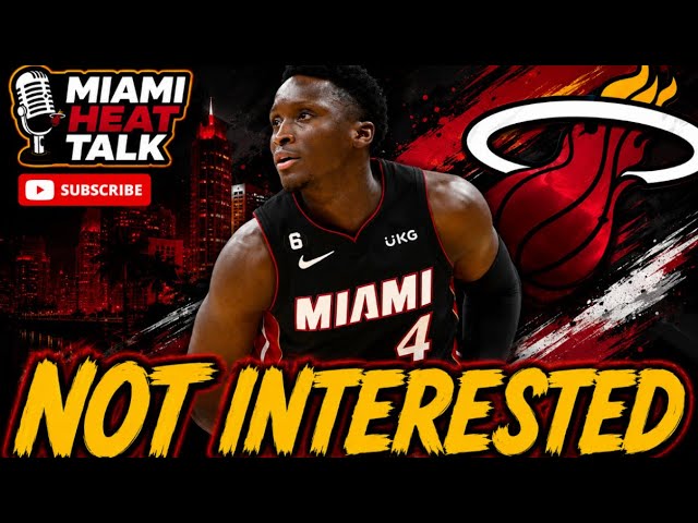 Miami Heat have no interest in Victor Oladipo. 