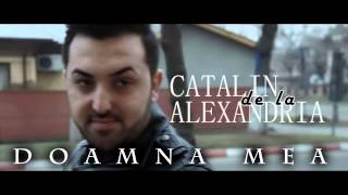 Catalin De La Alexandria - Doamna Mea