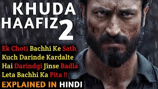 Khuda Haafiz 2 Movie Explained In Hindi | Vidyut Jammwal | 2022 | Filmi Cheenti