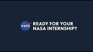 Ready for Your NASA Internship?