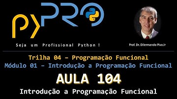 Aula104 - Módulo01 - Trilha: Programação Funcional - Introdução a Programação Funcional