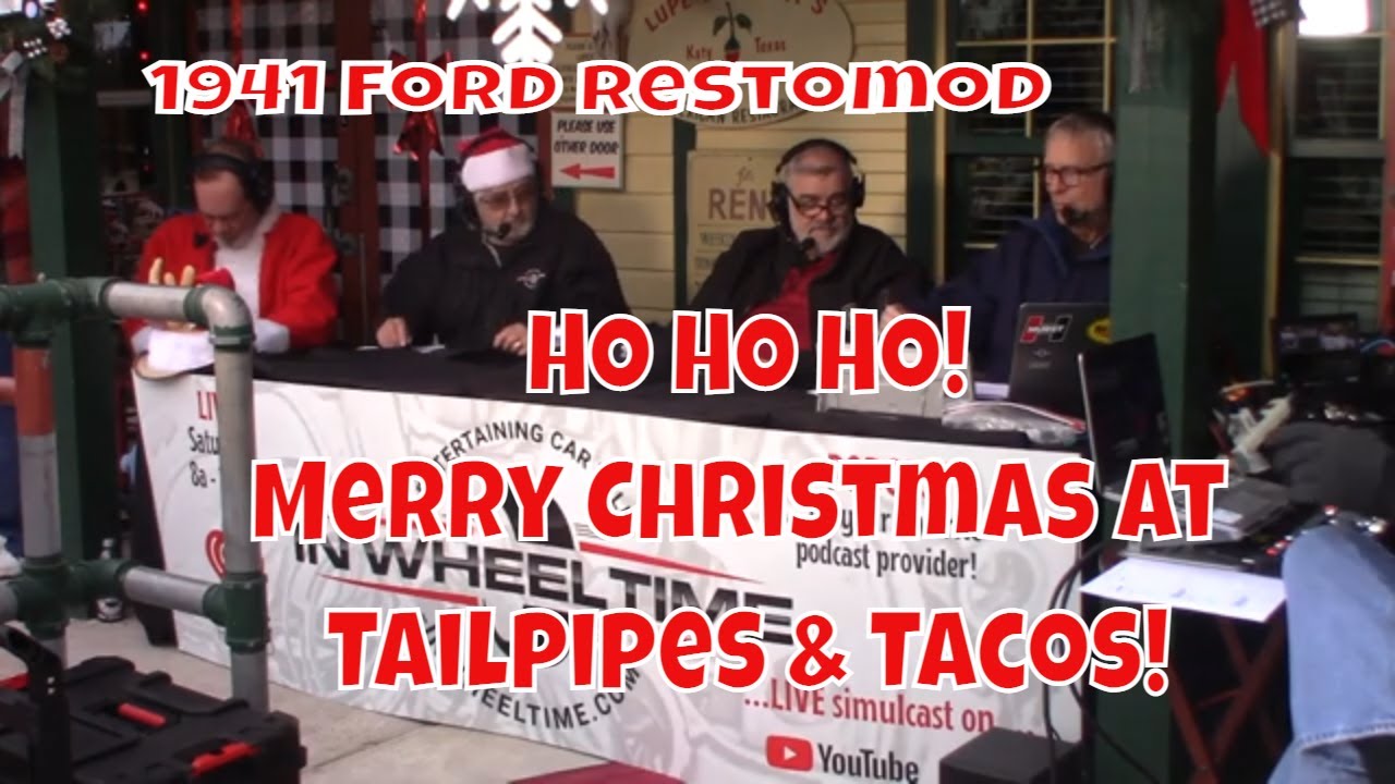 1941 Ford Truck at the Christmas Edition of Tailpipes & Tacos, Charlie Throop joins us.