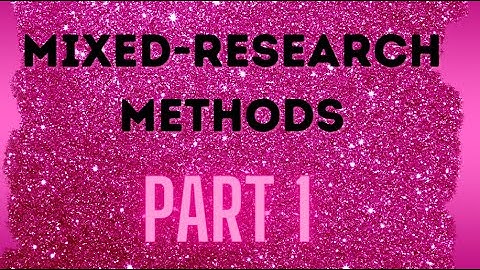 Mixed-research methods - Part 1#academicpaper #data