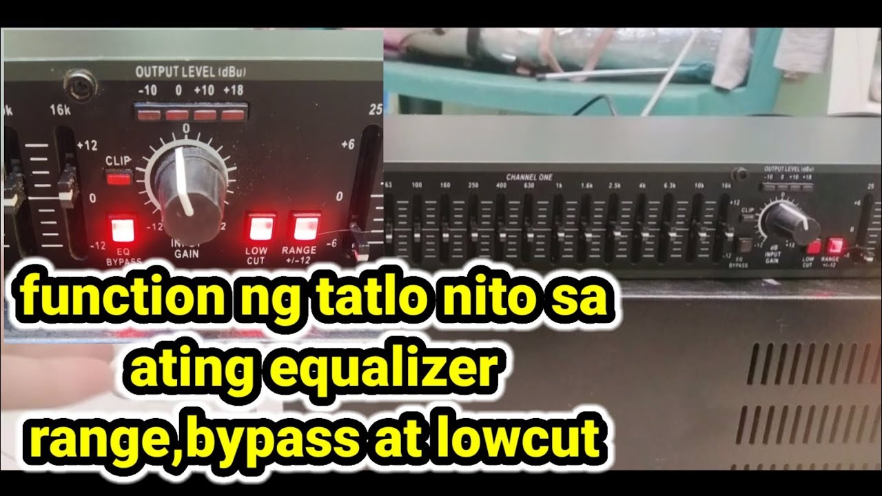 function ng tatlo nito sa ating equalizer l range,bypass at lowcut