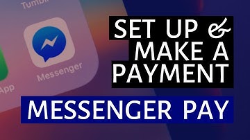 Messenger Pay: How to Set Up & Make a Payment