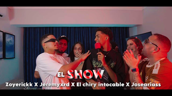 El Show - Zoyerickk X Jeremyxrd X El Chiry X Joseariass (VIDEO OFFICIAL)