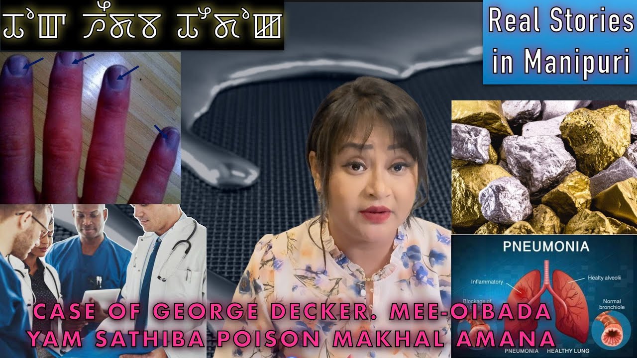 157- Case of George decker. MEE-OIBADA YAM SATHIBA POISON MAKHAL AMANA PUNSI MANGHANBA 😨