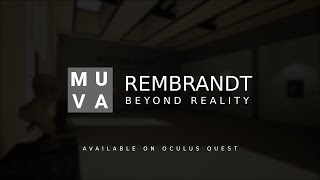 MUVA | Rembrandt Beyond Reality | Oculus Quest