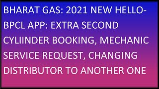 BharatGas Hello-BPCL 2022 App: How To Get Second Cylinder With Online Pay, How To Change Distributer screenshot 4