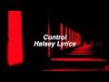 Control || Halsey Lyrics