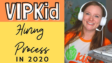 VIPKid Hiring Process in 2020
