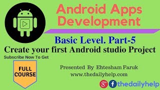 Android Apps Development Course Basic Level  Part 5 - Create your first Android studio Project