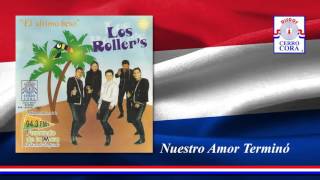 Vignette de la vidéo "Los Roller's - Nuestro Amor Terminó"