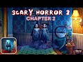 Scary Horror 2 Chapter 2 Full Walkthrough