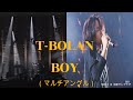 T-BOLAN BOY (マルチアングル)