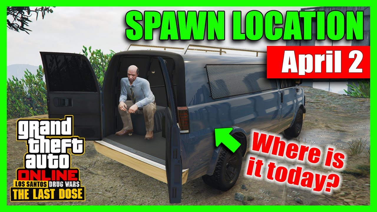 Spawn Location Gun Van April 2 *Last Dose Drug Wars* | GTA 5 Online