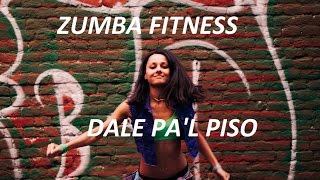 DALE PA'L PISO | ZIN 57 | ZUMBA Fitness | Dance choreo
